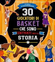 30 giocatori di basket che sono entrati nella storia