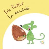 La nocciola. Ediz. a colori