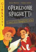 Operazione spaghetti. Nuova ediz.