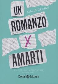 Un romanzo per amarti. Amore da inchiostro