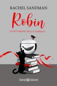 Robin. Un pettirosso nella tempesta