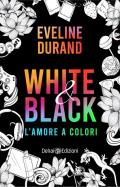 L' White&Black. L'amore a colori