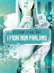 I fiori non parlano