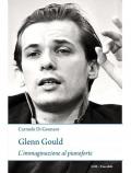 Glenn Gould. L'immaginazione al pianoforte