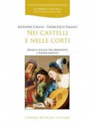 Nei castelli e nelle corti. Musica vocale tra Medioevo e Rinascimento