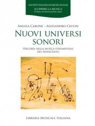 Nuovi universi sonori. Percorsi nella musica strumentale del Novecento