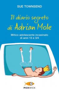 Il diario segreto di Adrian Mole. Mitico adolescente incasinato di anni 13 e 3/4