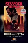 Buio sulla città. Un romanzo ufficiale di Stranger Things