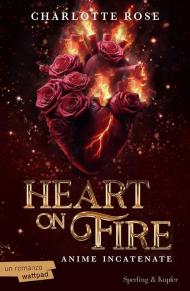 Heart on fire. Anime incatenate