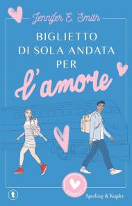 Biglietto di sola andata per l'amore