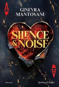 Silence & noise. Ediz. italiana