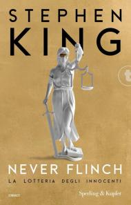 Never flinch. La lotteria degli innocenti