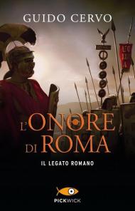 L' onore di Roma. Il legato romano