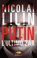 Putin. L'ultimo zar