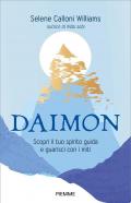 DAIMON. Scopri il tuo spirito guida e guarisci con i miti