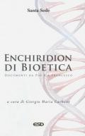Enchiridion di bioetica. Documenti da Pio X a Francesco