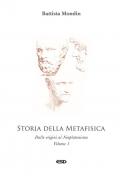 Storia della metafisica. Nuova ediz.. Vol. 1: Dalle origini al Neoplatonismo