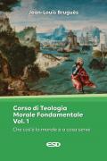 Corso di teologia morale fondamentale. Vol. 1: Che cos'è la morale e a che cosa serve