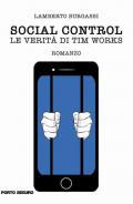 Social control. Le verità di Tim Works