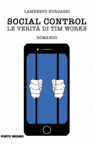 Social control. Le verità di Tim Works