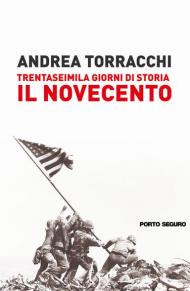 Trentaseimila giorni di storia del Novecento