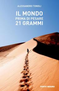 Il mondo prima di pesare 21 grammi