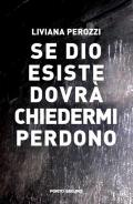 Se Dio esiste dovrà chiedermi perdono