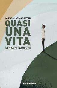 Quasi una vita di vaghi barlumi