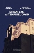 Strani casi al tempo del Covid