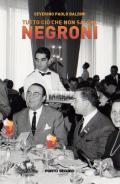 Tutto ciò che non sai sul Negroni