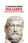 Ouliades. Storie mediche oltre il camice