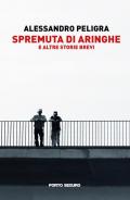 Spremuta di aringhe e altre storie brevi