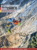 Hohe wände bei Arco. Klassische und moderne Routen im Sarcatal. Vol. 1: Arco, Torbole, Val di Ledro, Tenno, Padaro, Dro.