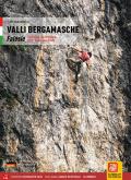 Valli bergamasche. Falesie Val Seriana, Val Brembana, Val di Scalve, Lago d'Iseo