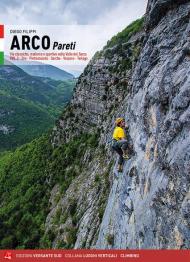 Arco pareti. Vie classiche, moderne e sportive in Valle del Sarca. Vol. 2: Dro, Pietramurata, Sarche, Vezzano, Terlago.