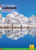 Camminare. 116 percorsi a piedi nel Primiero e sulle Pale di San Martino