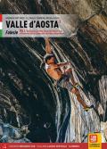 Valle d'Aosta Falesie. Vol. 1: Valchiusella, Canavese, Bassa Valle d'Aosta, Valle di Gressoney, Valle di Champorcher, Val d'Ayas, Valtournenche