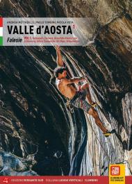 Valle d'Aosta Falesie. Vol. 1: Valchiusella, Canavese, Bassa Valle d'Aosta, Valle di Gressoney, Valle di Champorcher, Val d'Ayas, Valtournenche
