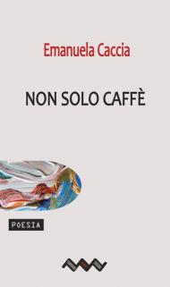 Non solo caffè