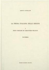 La prosa italiana delle origini. Testi toscani di carattere pratico