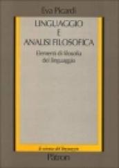 Linguaggio e analisi filosofica. Elementi di filosofia del linguaggio