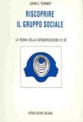 Riscoprire il gruppo sociale. La teoria della categorizzazione di sé