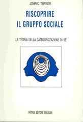 Riscoprire il gruppo sociale. La teoria della categorizzazione di sé