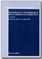 Tecnologie e metodologie per le immagini funzionali