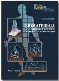 Biomateriali. Introduzione allo studio dei materiali per uso biomedico