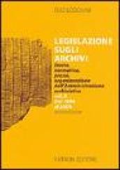 Legislazione sugli archivi. Storia, normativa, prassi, organizzazione dell'Amministrazione archivistica: 2