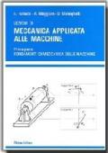 Lezioni di meccanica applicata alle macchine. 1.Fondamenti di meccanica delle macchine