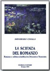 La scienza del romanzo. Romanzo e cultura scientifica tra Ottocento e Novecento