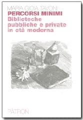 Percorsi minimi. Biblioteche pubbliche e private in età moderna