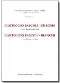 Carteggio Pascoli-De Bosis. Carteggio Pascoli-Bianchi